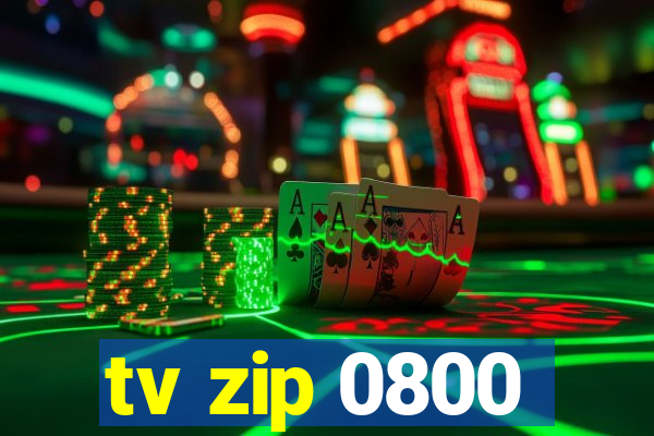 tv zip 0800