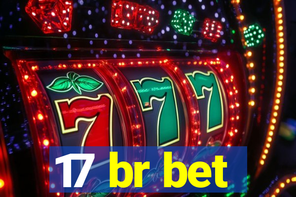 17 br bet