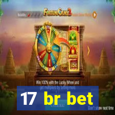 17 br bet