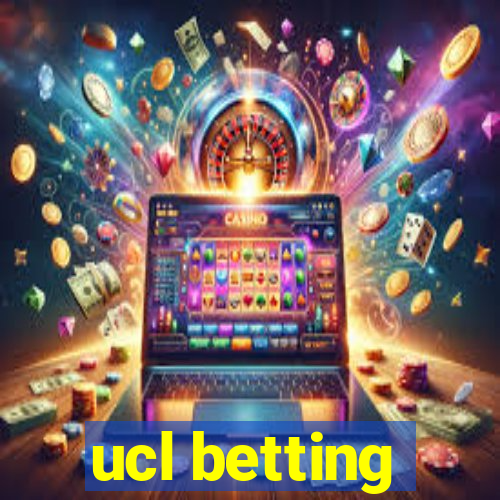 ucl betting