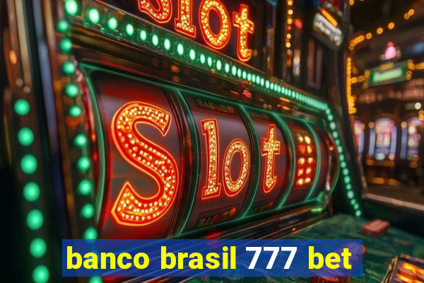 banco brasil 777 bet