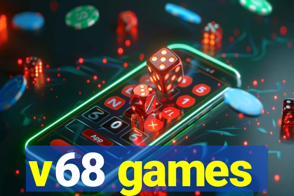 v68 games