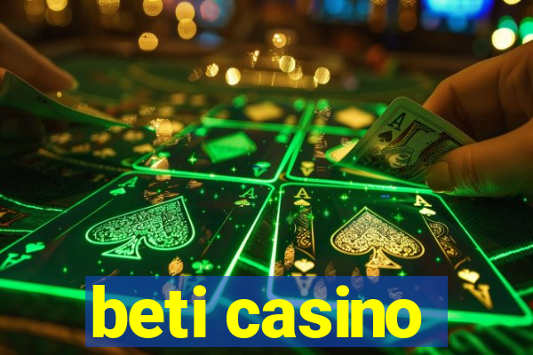 beti casino