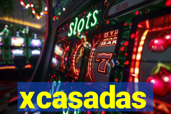 xcasadas