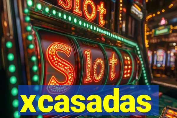 xcasadas