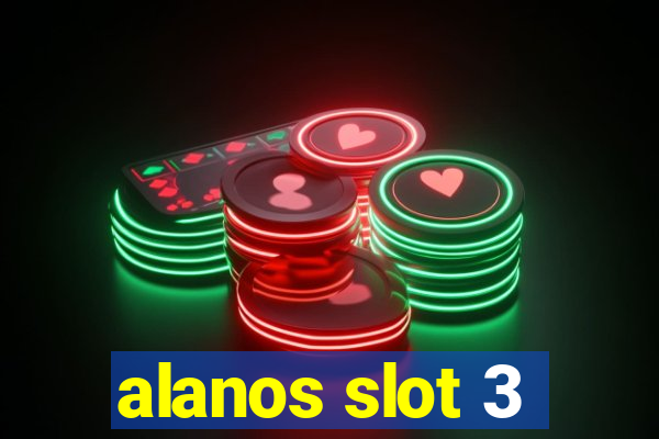 alanos slot 3