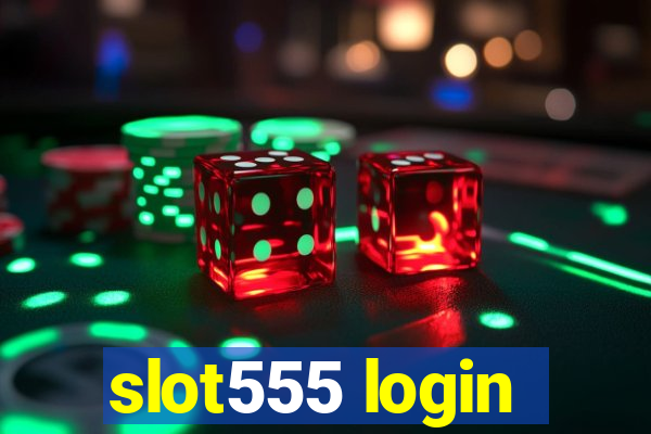 slot555 login