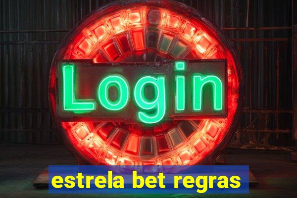 estrela bet regras