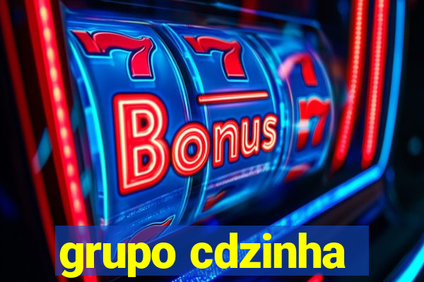 grupo cdzinha