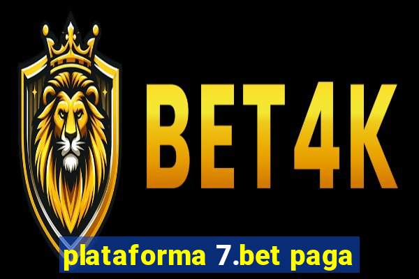 plataforma 7.bet paga