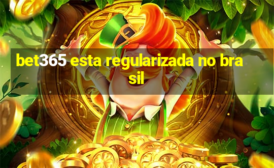 bet365 esta regularizada no brasil