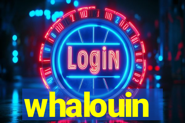 whalouin