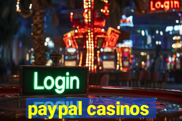 paypal casinos