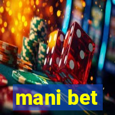 mani bet