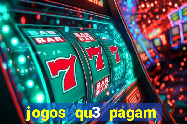 jogos qu3 pagam dinheiro de verdade