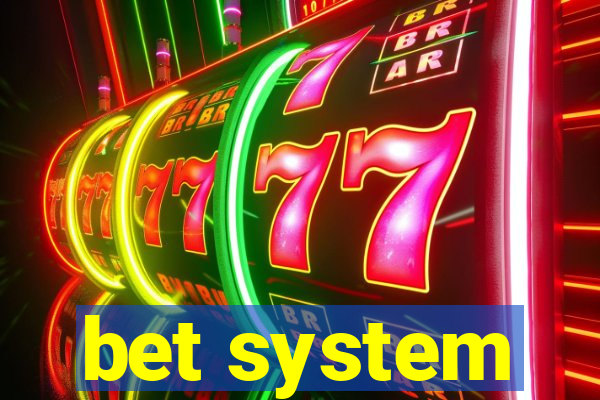 bet system