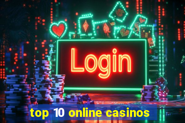 top 10 online casinos