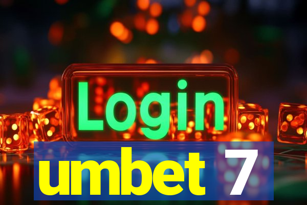 umbet 7