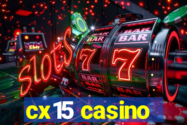 cx15 casino