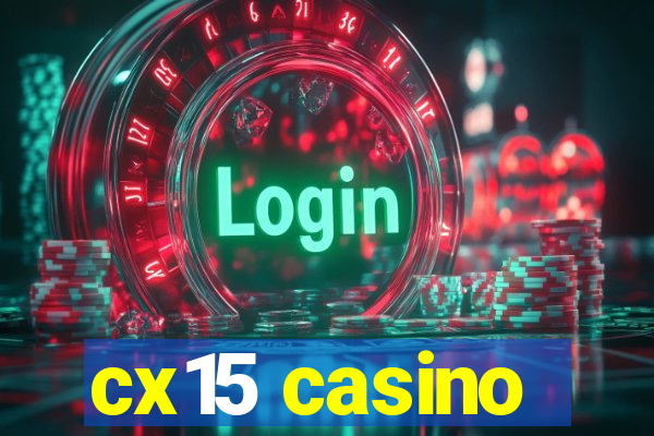 cx15 casino