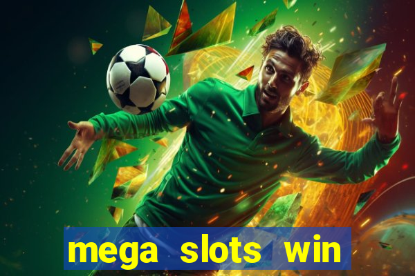 mega slots win real money