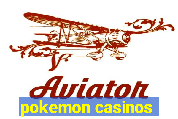 pokemon casinos