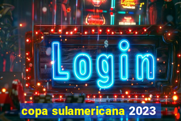 copa sulamericana 2023