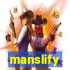 manslify