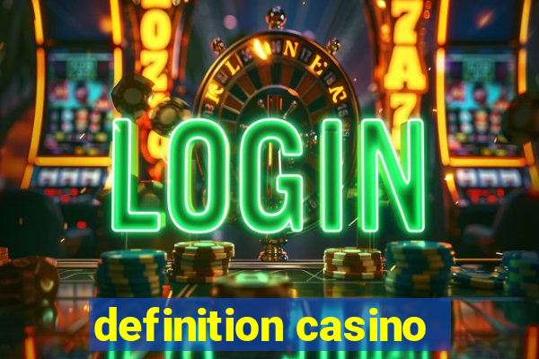 definition casino