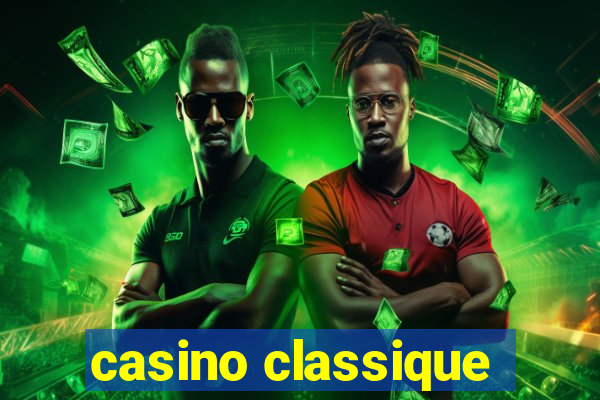 casino classique