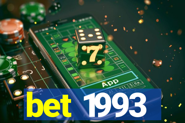 bet 1993