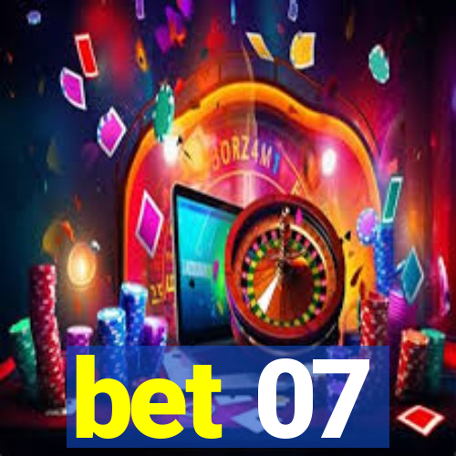 bet 07