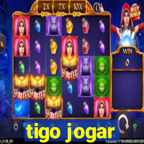 tigo jogar