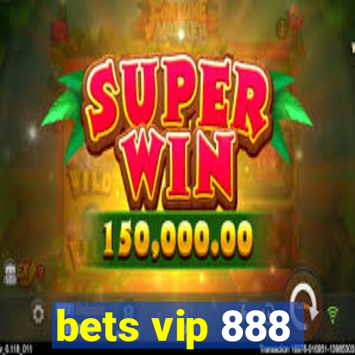 bets vip 888