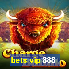 bets vip 888