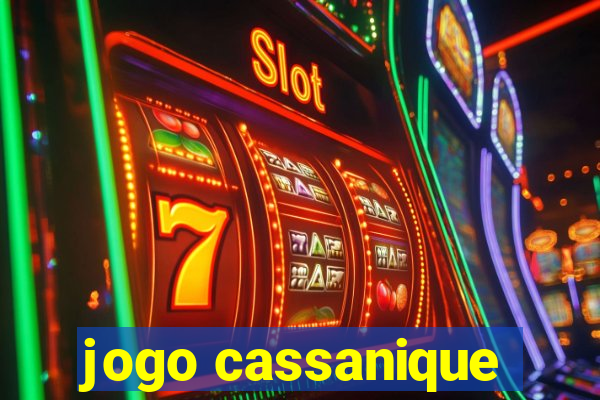 jogo cassanique