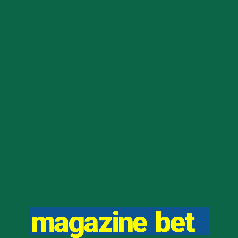 magazine bet