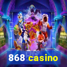 868 casino