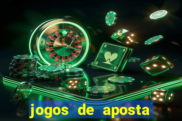 jogos de aposta que ganha dinheiro de verdade