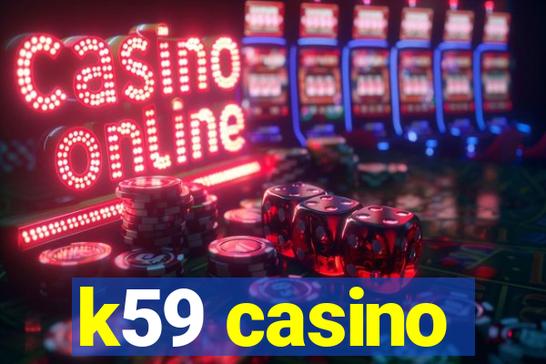 k59 casino