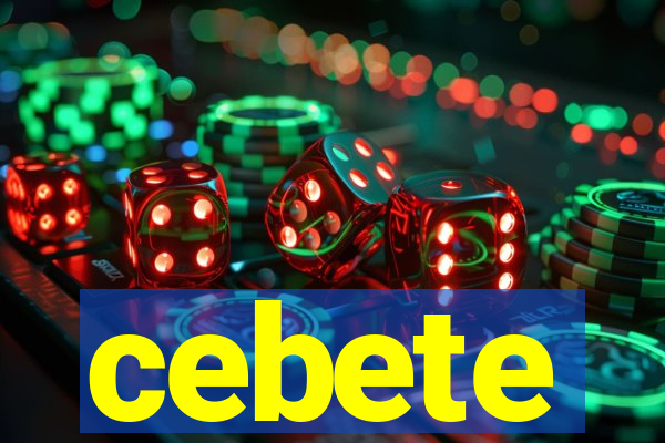 cebete