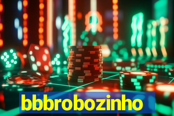 bbbrobozinho