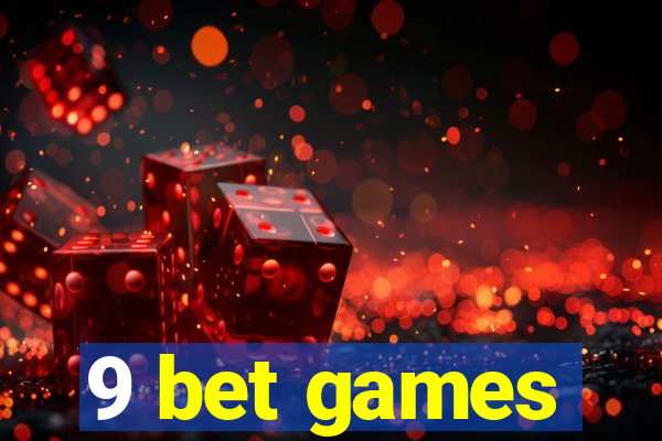 9 bet games