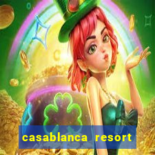 casablanca resort and casino