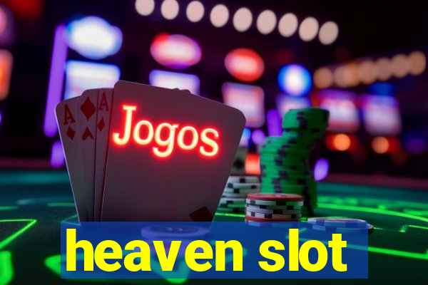 heaven slot