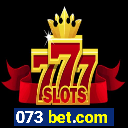 073 bet.com