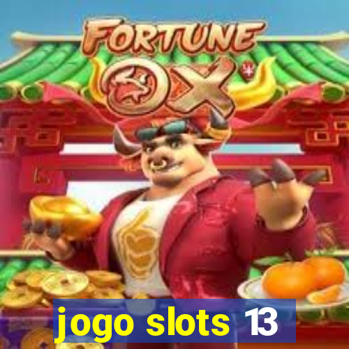 jogo slots 13