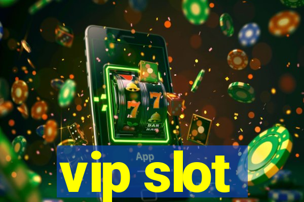 vip slot