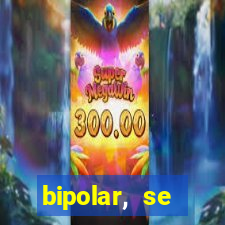 bipolar, se arrepende do que faz