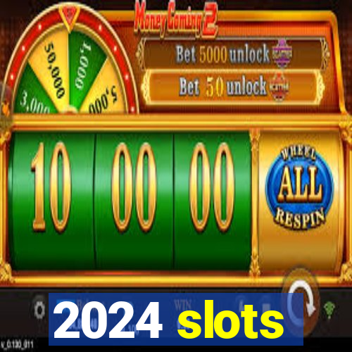 2024 slots